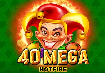 40 Mega Hotfire