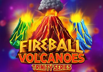 Fireball Volcanoes: Trinity Series
