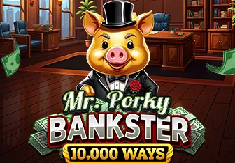 Mr. Porky Bankster 10,000 Ways