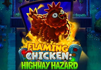 Flaming Chicken Highway hazard